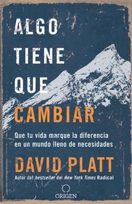Algo tiene que cambiar - David Platt
