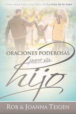 Oraciones poderosas para su hijo- Rob y Joanna Teigen