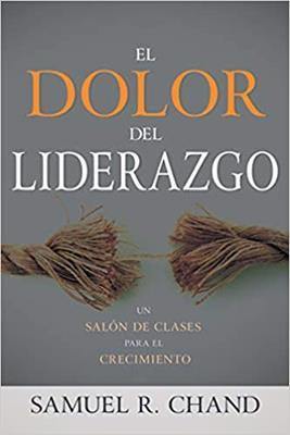El dolor del liderazgo - Samuel R. Chand - Coffee & Jesus