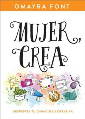 Mujer, crea - Omayra Font - Coffee & Jesus