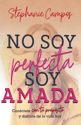 No Soy Perfecta Soy Amada