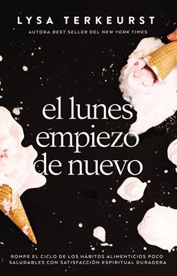 El lunes empiezo de nuevo - Lysa Terkeurst