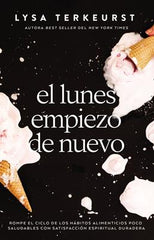 El lunes empiezo de nuevo - Lysa Terkeurst
