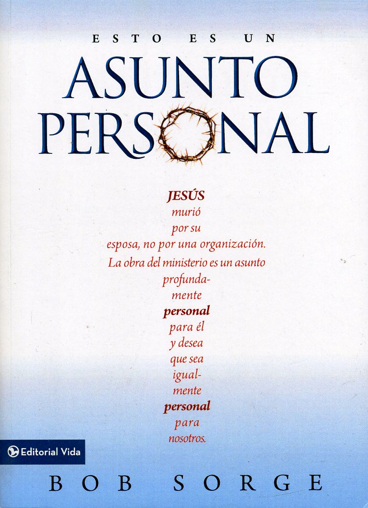 Esto es un asunto personal - Bob Sorge