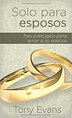 Solo para esposos: Tres principios para honrar a su esposa- Tony Evans