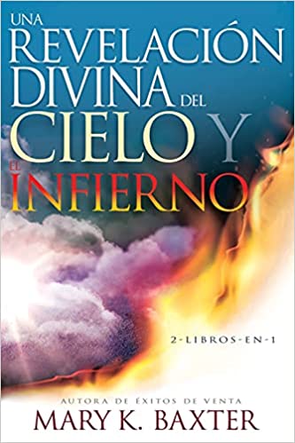 Una revelación divina del cielo y el infierno - Mary Baxter