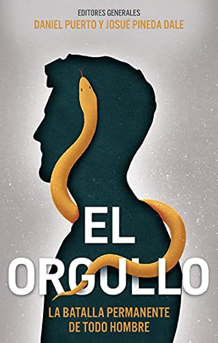 El orgullo: La batalla permanente de todo hombre- Daniel Puerto