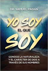 Yo Soy El Que Soy - Dr. Samuel Pagán