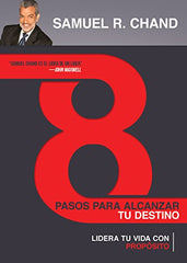 8 pasos para alcanzar tu destino- Samuel Chand