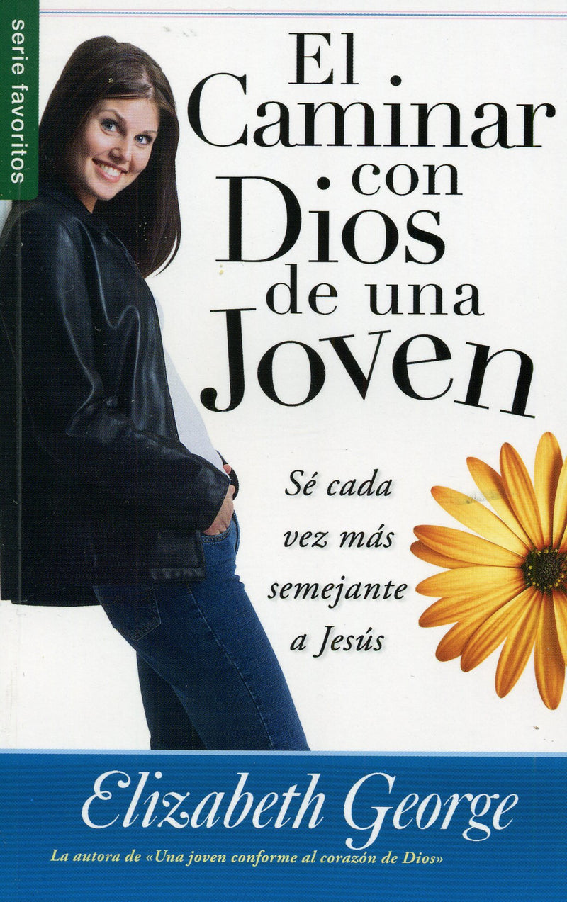 El caminar con Dios de una joven - Elizabeth George - Coffee & Jesus