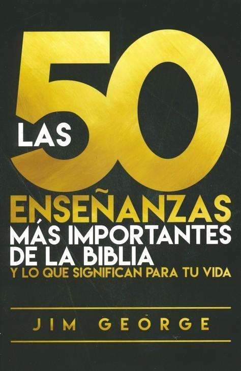 Las 50 enseñanzas mas importantes de la Bíblia