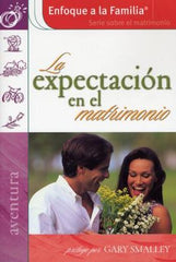 La expectación en el matrimonio - Gary Smalley