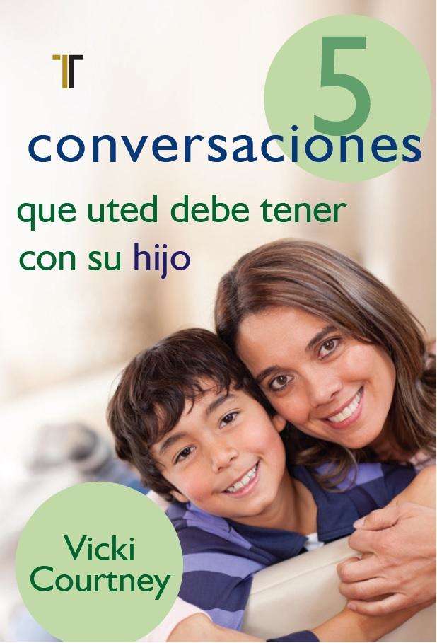 5 Conversaciones que usted debe tener con su Hijo - Vicki Courtney - Coffee & Jesus