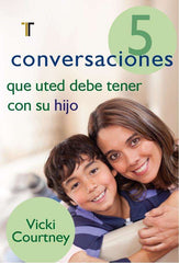 5 Conversaciones que usted debe tener con su hijo- Vicki Courtney