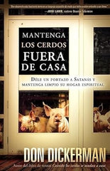 Mantenga los cerdos fuera de casa