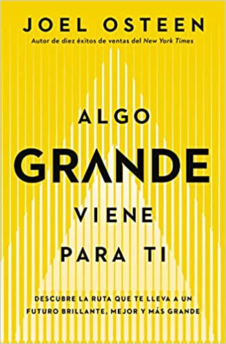 Algo grande viene para ti - Joel Osteen