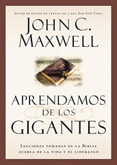 Aprendamos de los gigantes - John Maxwell