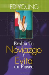 Evalúa tu noviazgo y evita un fiasco - Ed Young