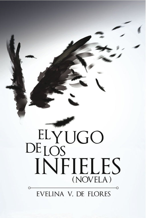 El yugo de los infieles - Evelina V. Flores - Coffee & Jesus