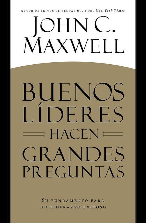 Buenos líderes hacen grandes preguntas - John Maxwell - Coffee & Jesus
