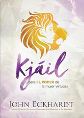 Kjáil: Libere el poder de la mujer virtuosa