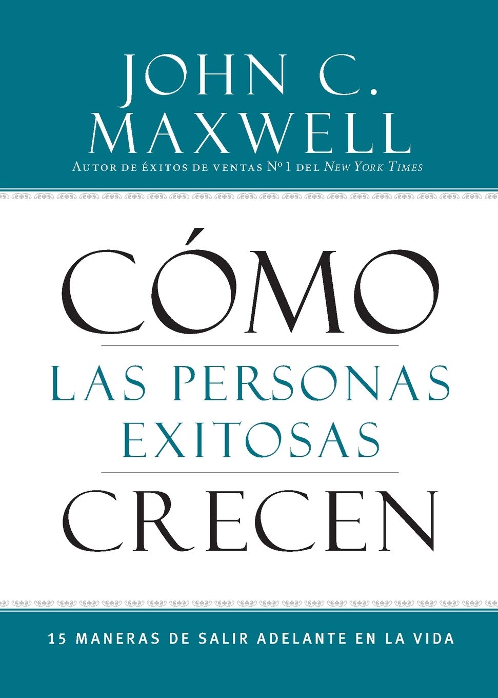 Como las personas exitosas crecen - John Maxwell
