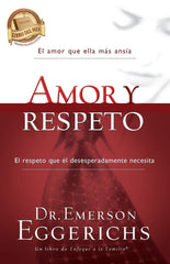 Amor y respeto -  Dr. Emerson Eggerichs