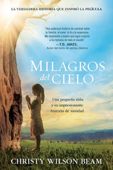 Milagros del cielo - Christy W. Beam