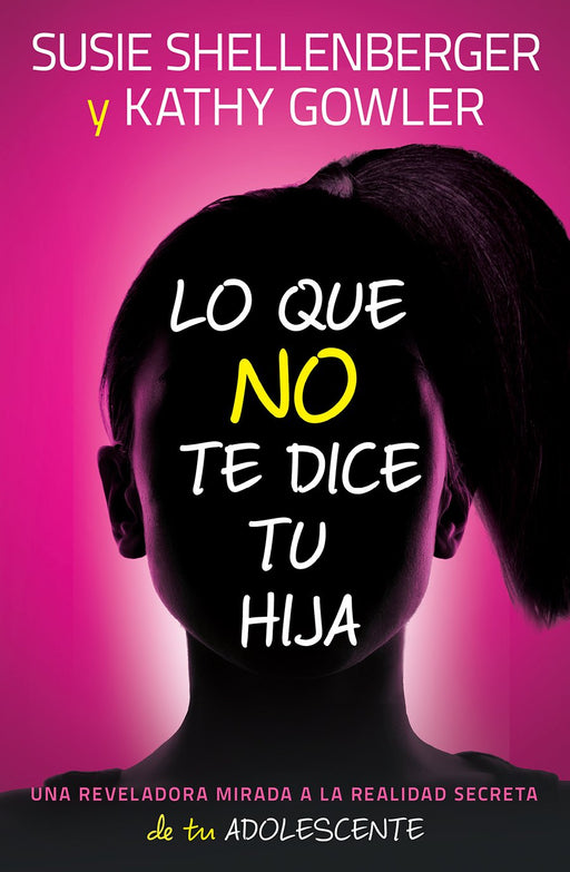 Lo que no te dice tu hija - Susie Shellenberger - Coffee & Jesus