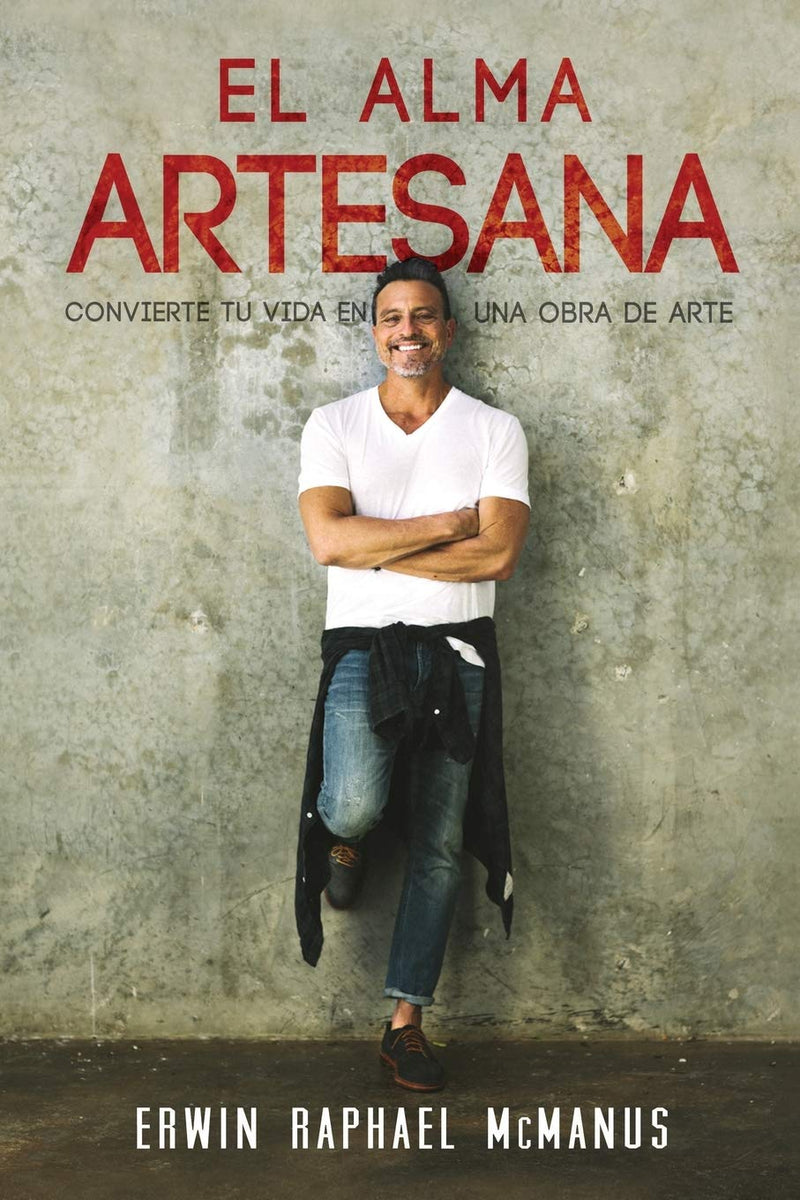 El alma artesana - Erwin Raphael McManus - Coffee & Jesus