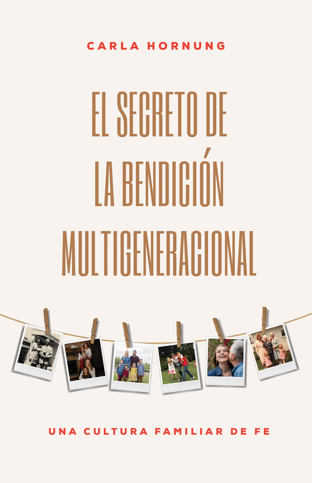 El secreto de la bendición multigeneracional - Carla Hornung