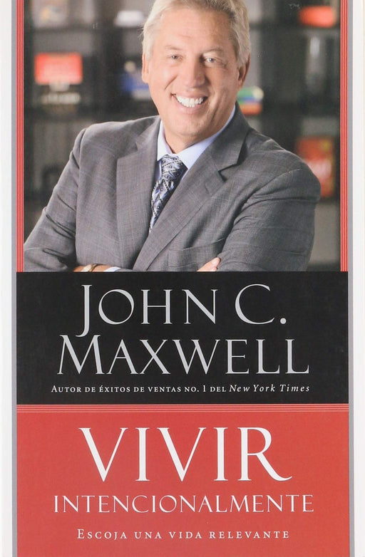 Vivir intencionalmente - John C. Maxwell - Coffee & Jesus
