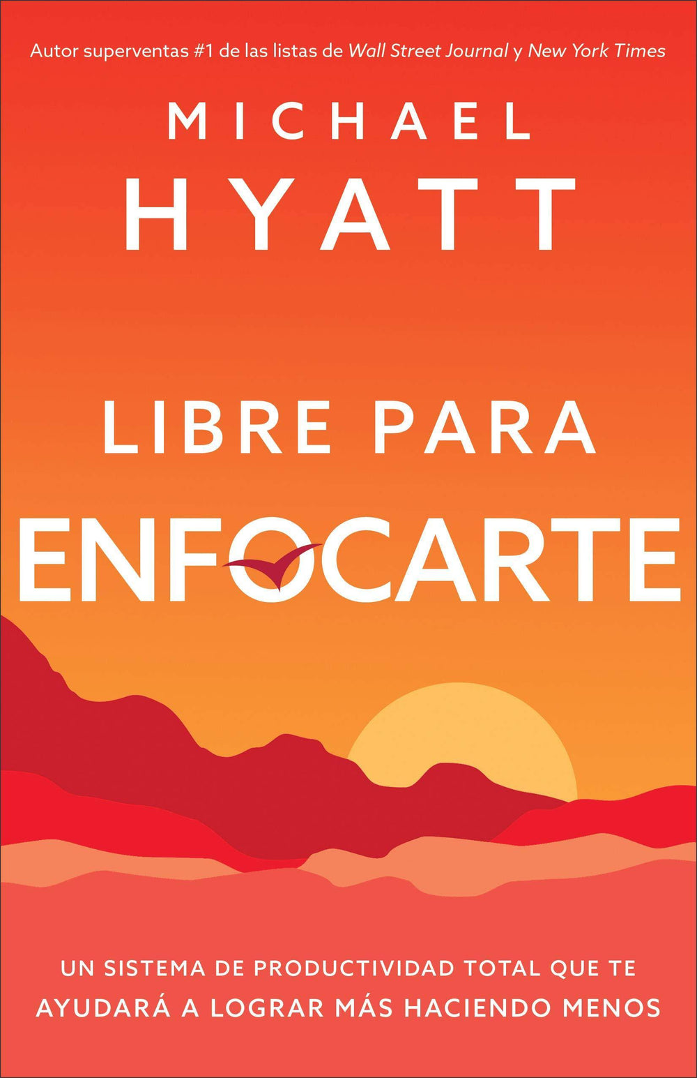 Libre Para Enfocarte - Michael Hyatt