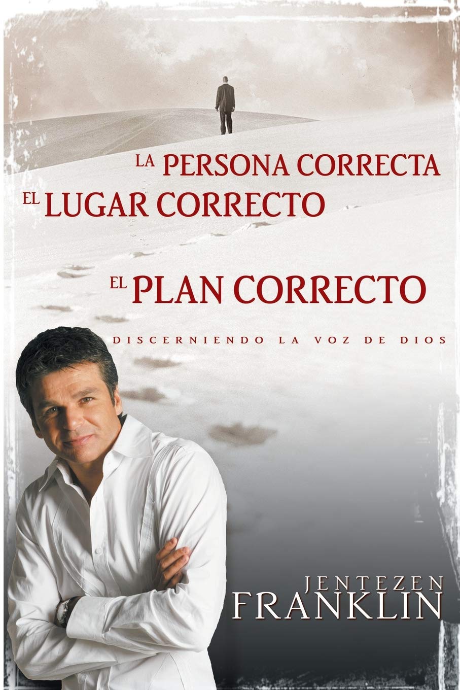 La persona correcta, el lugar correcto, el plan correcto