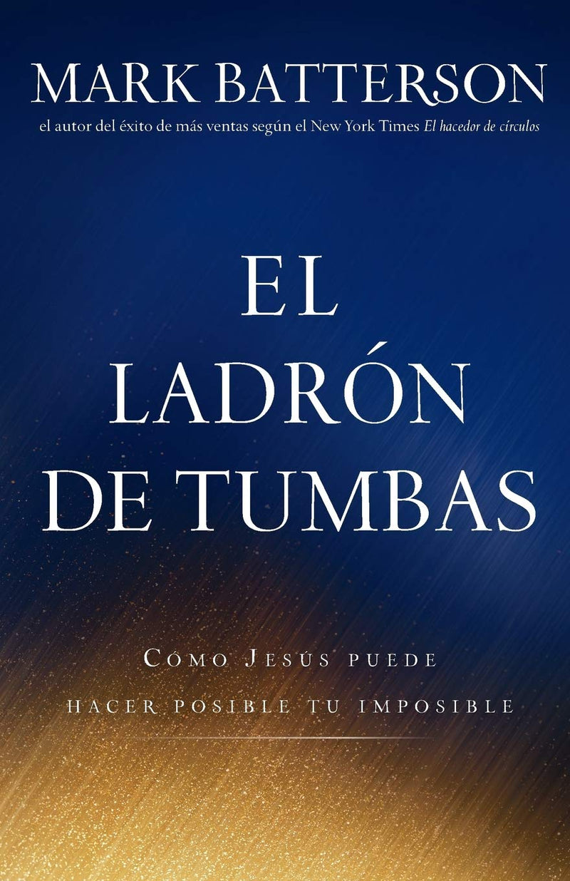 El ladrón de tumbas - Mark Batterson - Coffee & Jesus