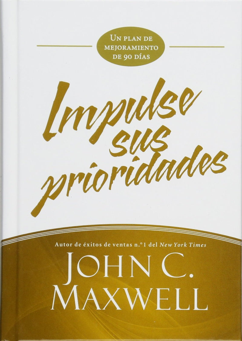 Impulse sus prioridades - John C Maxwell - Coffee & Jesus