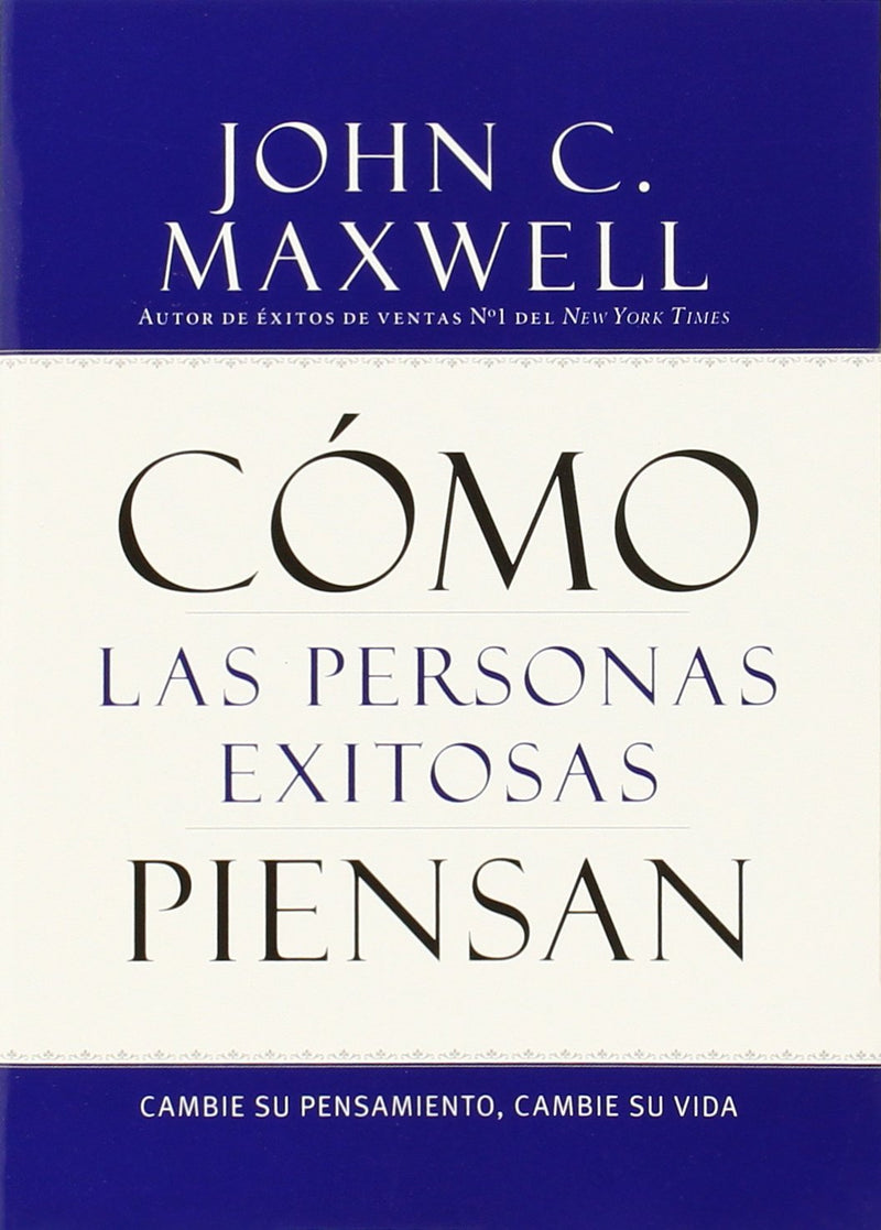 Como las personas exitosas piensan - John Maxwell - Coffee & Jesus