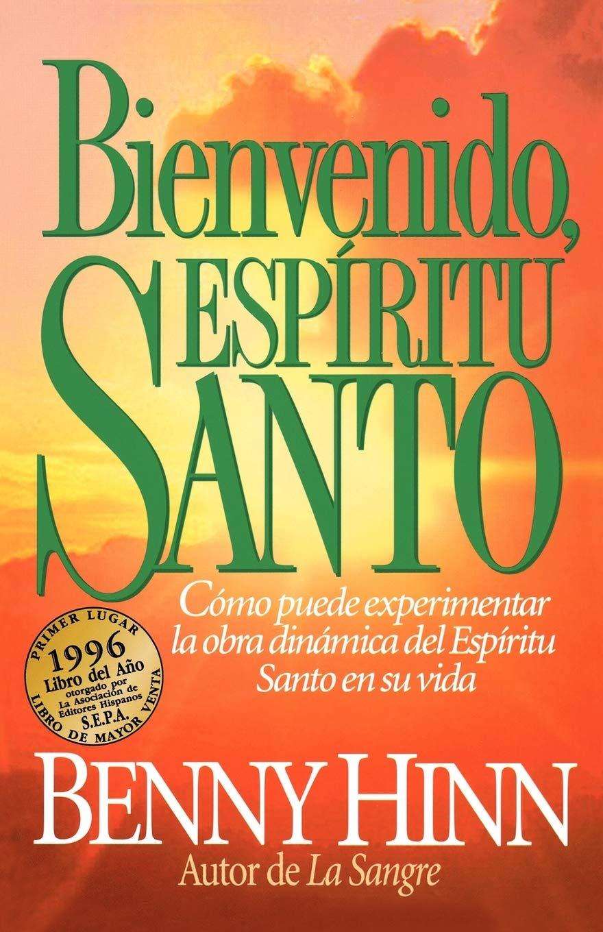 Bienvenido, Espíritu Santo - Benny Hinn