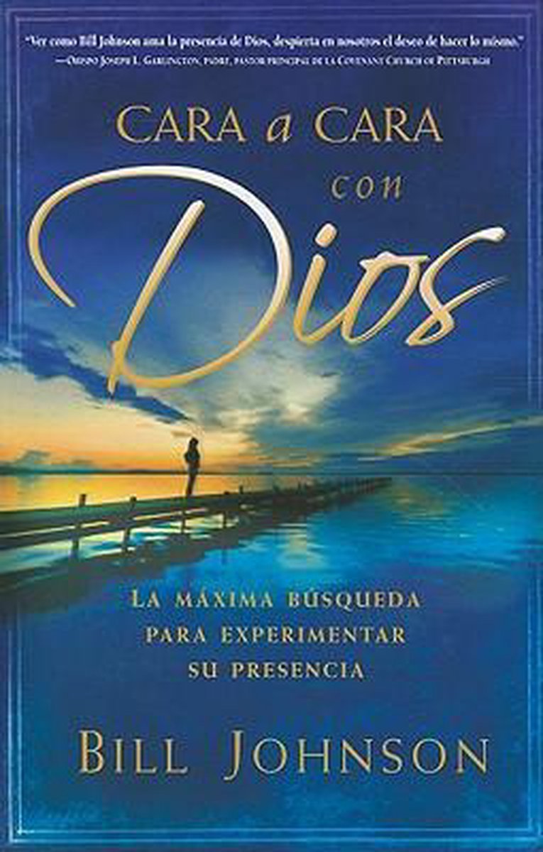 Cara a cara con Dios - Bill Johnson