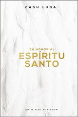 En honor al Espíritu Santo - Cash Luna
