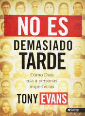 No es demasiado tarde - Tony Evans