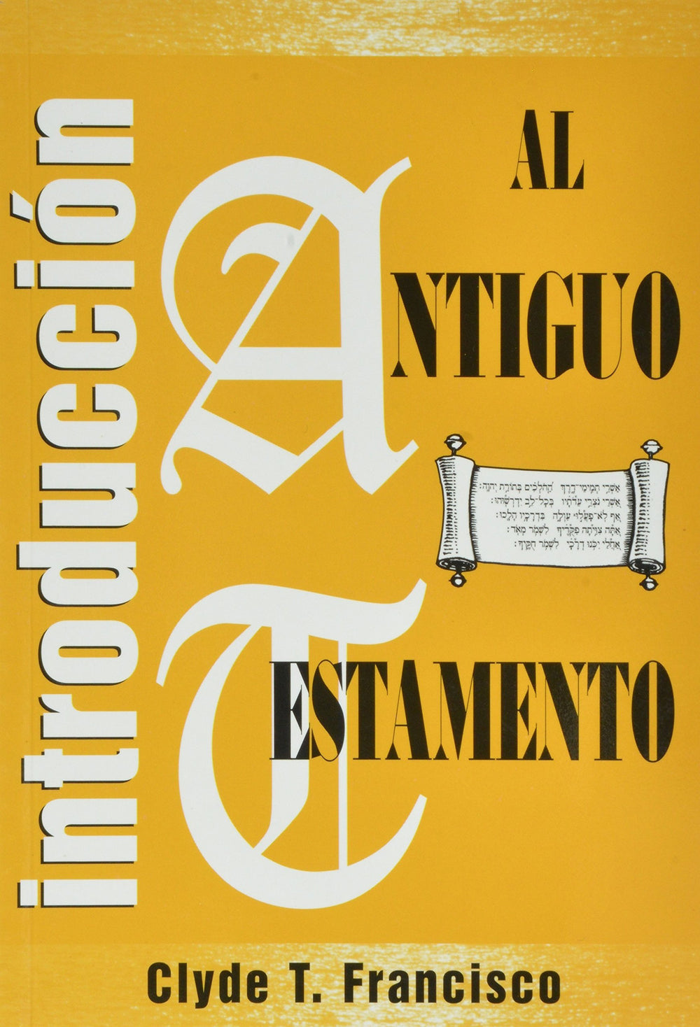 Introducción al antiguo testamento - Clyde T. Francisco