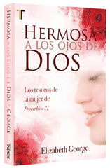 Hermosa a los ojos de Dios  - Elizabeth George