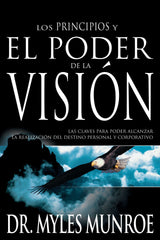 Los principios y poder de la visión - Dr. Myles Munroe
