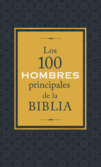 Los 100 hombres principales de la Biblia - Drew Josephs
