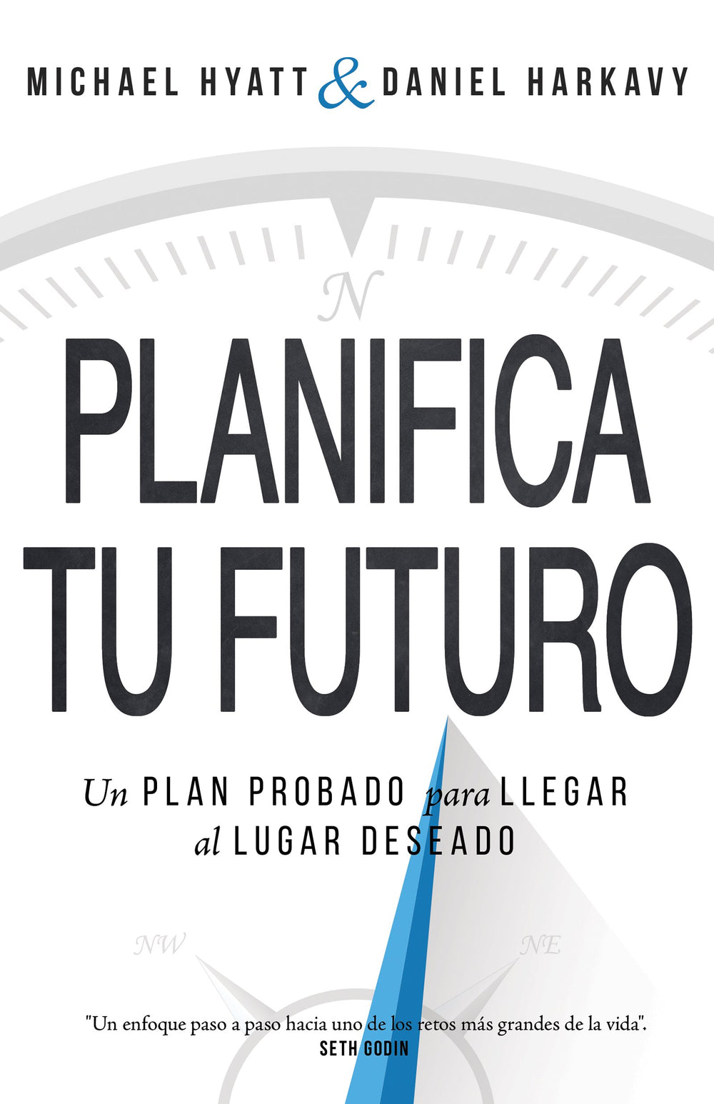 Planifica tu futuro - Michael Hyatt & Daniel Harkavy