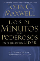 21 Minutos mas poderosos en el dia de un lider - John Maxwell