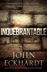 Inquebrantable - John Eckhard