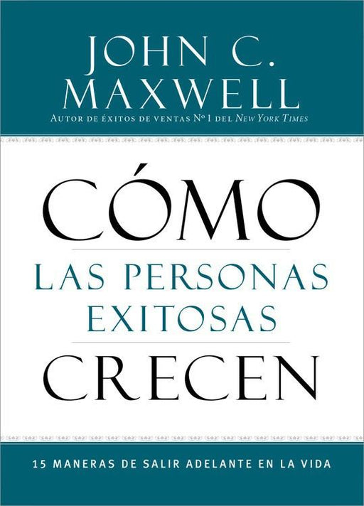 Cómo las personas exitosas crecen - John Maxwell - Coffee & Jesus