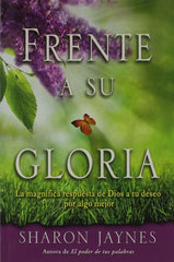Frente a su Gloria - Sharon Jaynes